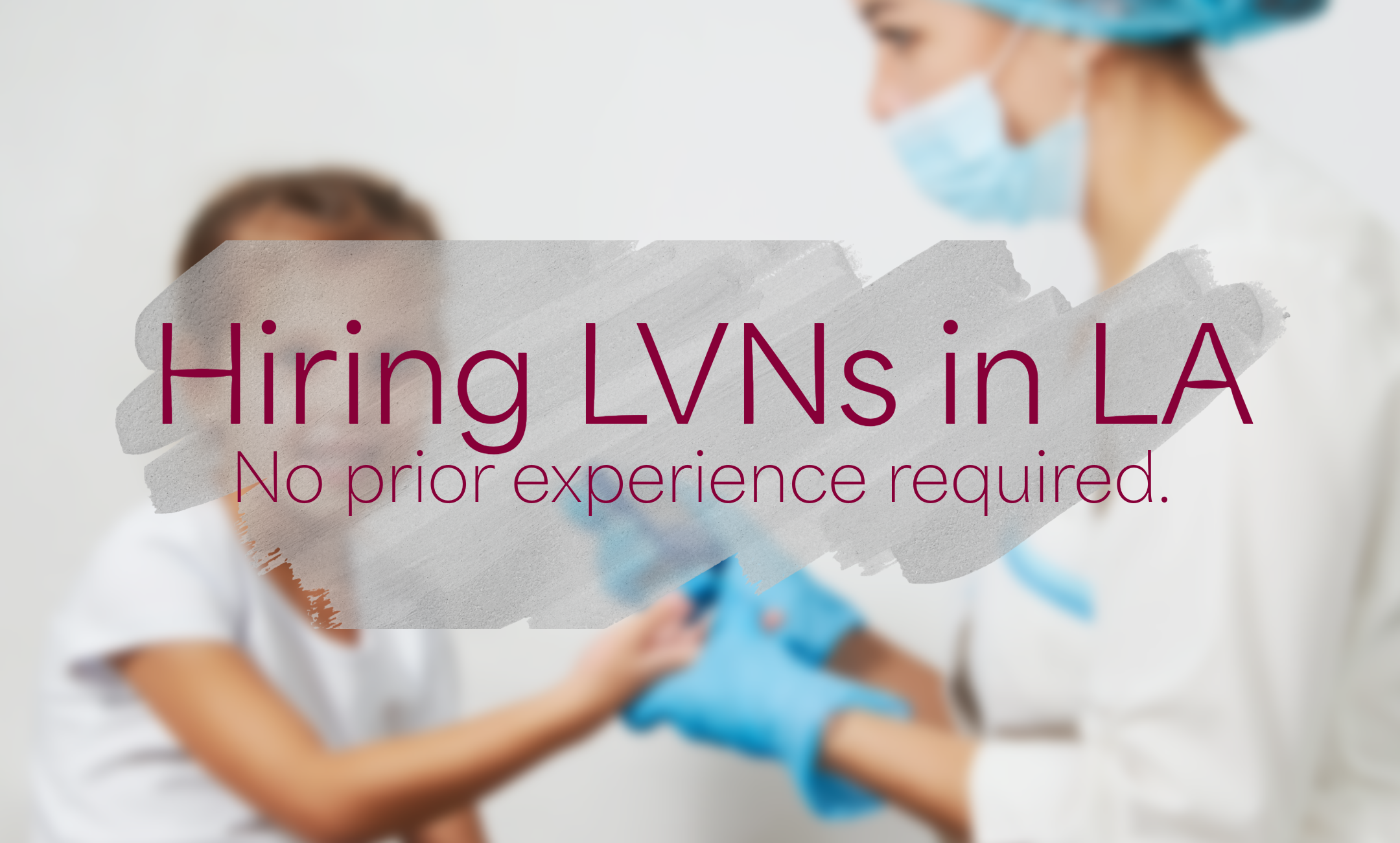 Your New Job As An LVN Awaits (No Experience Required!)